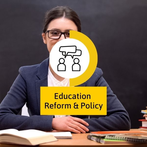 Education reform and policy